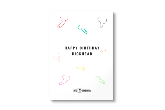 Happy Birthday Card - Happy Birthday Dickhead